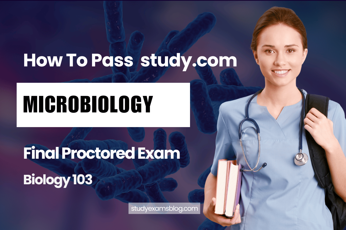 study.com Biology 103: Microbiology Final Proctored Exam